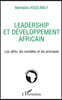 Leadership et développement africain: Les défis, les modèles et les principes