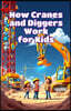 How Cranes and Diggers Work for Kids: A Beginner's Guide to Construction Machines, Hydraulics, Excavators, and Building Sites with STEM Facts