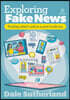 Exploring Fake News: Finding what's real in a post-truth era
