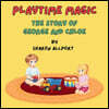 The Story of George and Chloe: Playtime Magic