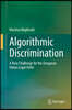 Algorithmic Discrimination: A New Challenge for the European Union Legal Order