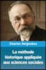 La méthode historique appliquée aux sciences sociales