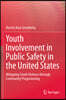Youth Involvement in Public Safety in the United States: Mitigating Youth Violence Through Community Programming