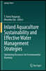 Inland Aquaculture Sustainability and Effective Water Management Strategies: Optimizing Resources for Environmental Harmony