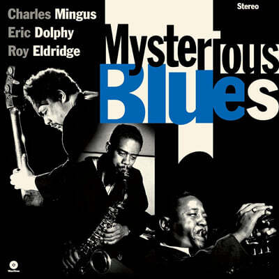 Charles Mingus / Eric Dolphy / Roy Eldridge (찰스 밍거스 / 에릭 돌피 / 로이 엘드리즈) - Mysterious Blues [LP]