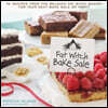 Fat Witch Bake Sale: 67 Recipes from the Beloved Fat Witch Bakery for Your Next Bake Sale or Party