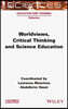 Worldviews, Critical Thinking and Science Education