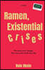 Ramen, Existential Crises