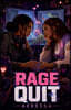 Rage Quit