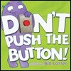 [중고-최상] Don‘t Push the Button!