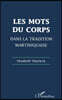 Les mots du corps dans la tradition martiniquaise