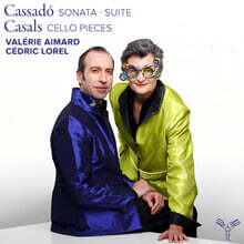 Valerie Aimard / Cedric Lorel 카사도: 소나타, 모음곡/ 카잘스: 첼로 소품집 (Cassado: Sonata, Suite / Casals: Cello Pieces)