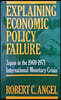 Explaining Economic Policy Failure: Japan in the 1969-1971 International Monetary Crisis