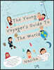 The Young Voyager's Guide To The World