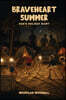 Braveheart Summer
