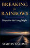 BREAKING FOR RAINBOWS