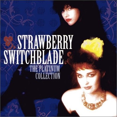 Strawberry Switchblade - The Platinum Collection: Warner Platinum