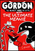Gordon, The Ultimate Meanie (Book 6): Honkingly funny storytelling from bestselling author Alex Latimer