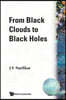 From Black Clouds to Black Holes