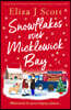Snowflakes Over Micklewick Bay: A Heartwarming and Irresistible Page-Turner