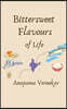 Bittersweet Flavours of Life