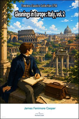 Gleanings in Europe : Italy, vol. 2