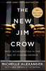 The New Jim Crow: Mass Incarceration in the Age of Colorblindness (brand new book)