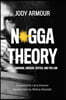 N*gga Theory: Race, Language, Unequal Justice, and the Law (brand new book)