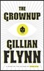 The Grownup: A Story by the Author of Gone Girl