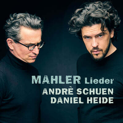 Andre Schuen / Daniel Heide 말러: 가곡집 (Gustav Mahler: Lieder)