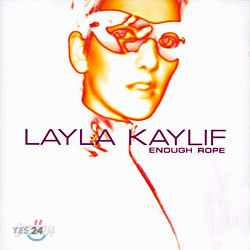 Layla Kaylif - Enough Rope