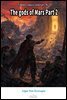 The gods of Mars Part 2