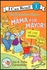 [I Can Read] Level 1 : The Berenstain Bears and Mama for Mayor!