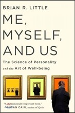 Me, Myself, and Us: The Science of Personality and the Art of Well-Being