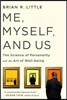 Me, Myself, and Us: The Science of Personality and the Art of Well-Being