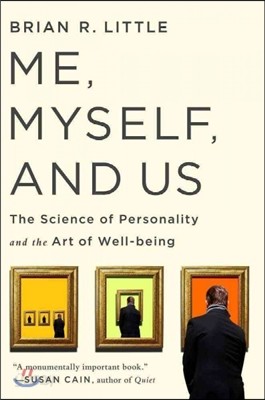 Me, Myself, and Us: The Science of Personality and the Art of Well-Being