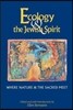 Ecology & the Jewish Spirit: Where Nature & the Sacred Meet