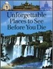 Unforgettable Places to See Before You Die