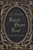 Spirit Heart Soul - Origins & Destinies