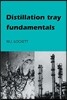 Distillation Tray Fundamentals