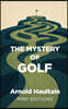 The Mystery of Golf