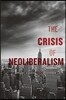 The Crisis of Neoliberalism