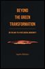 Beyond the Green Transformation