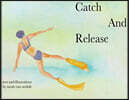 Catch and Release