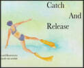 Catch and Release