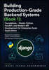Building Production-Grade Backend Systems (Book 1)