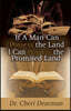 If a Man Can Possess the Land I Can Posses the Promised Land