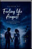 Feeling Like August