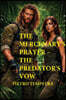 THE MERCENARY'S PRAYER - THE PREDATOR'S VOW