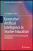 Generative Artificial Intelligence in Teacher Education
